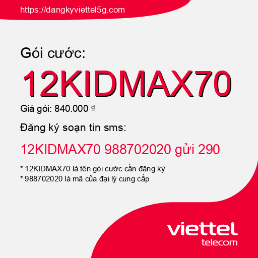 Đăng ký gói cước 12KIDMAX70 Viettel 5g