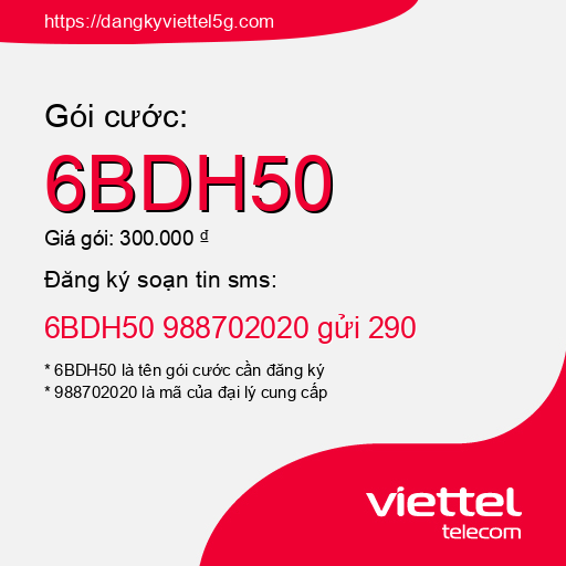 Đăng ký gói cước 6BDH50 Viettel 5g